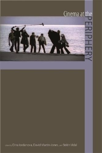 Dina Iordanova Cinema at the Periphery (Paperback) (UK IMPORT)