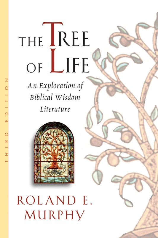 Tree of Life, 3rd ed.: An Exploration of Biblical Wisdom Literature – paperb…