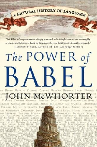 The Power of Babel: A Natural History of Language – Paperback – GOOD