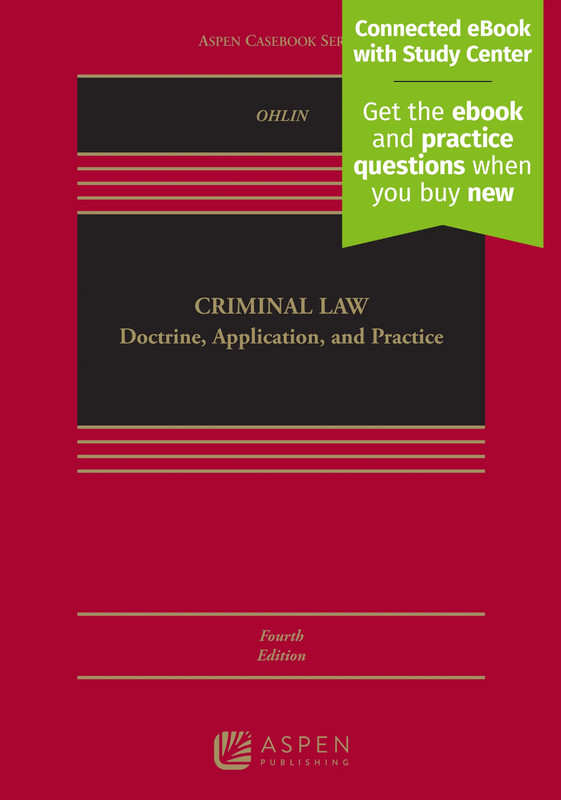 Criminal Law: Doctrine, Application, and Practice by Ohlin 4th Ed. EBOOK ONLY