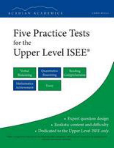 Five Practice Tests for the Upper Level ISEE – 1495329070, Chad Mills, paperback
