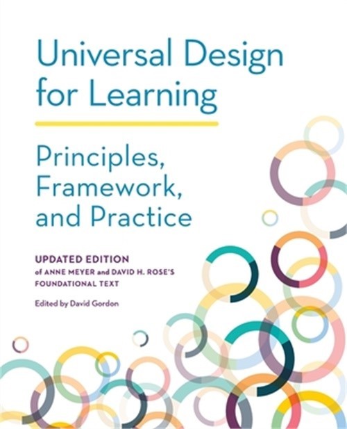 Universal Design for Learning: Principles, Framework, and Practice (Paperback or