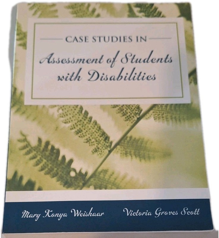 Cases in Special Education Assessment by Mary Weishaar and Victoria Scott (2004,