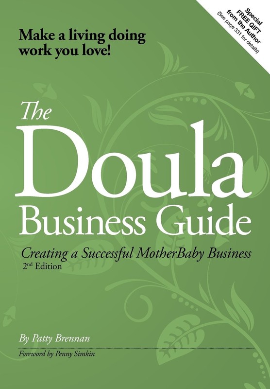 The Doula Business Guide: Creating a Successful Motherbaby Business 2nd Edit…