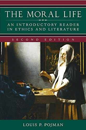 The Moral Life: An Introductory – Paperback, by Pojman Louis P. – Acceptable