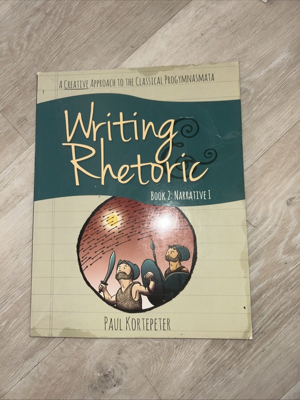 Writing & Rhetoric Book 2: Narrative I Teacher’s Edition & Student Book