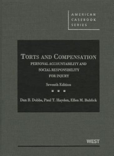 Torts and Compensation, Personal Accountability and Social Responsibility for…