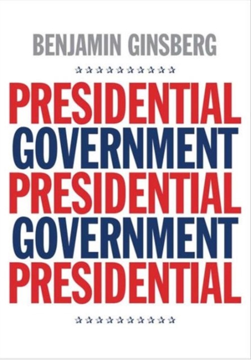 Presidential Government Paperback Benjamin Ginsberg