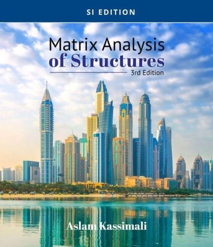 Matrix Analysis of Structures, SI Edition by Aslam Kassimali (English) Paperback