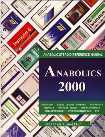 ANABOLICS 2000 : ANABOLIC STEROID REFERENCE MANUAL By William Llewellyn *VG+*