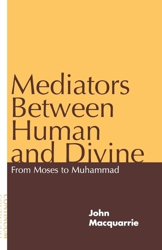 Mediators Between Human and Divine: F… by John Macquarrie Paperback / softback