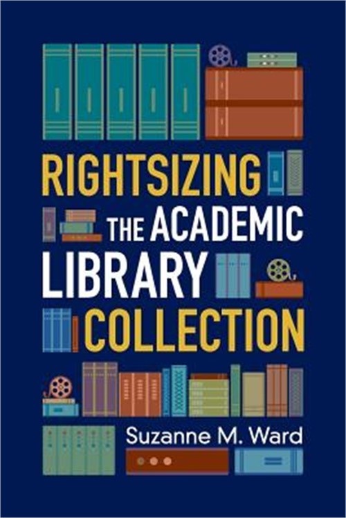 Rightsizing the Academic Library Collection (Paperback or Softback)