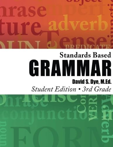 Standards Based Grammar: Grade 3 Student: Student Edition