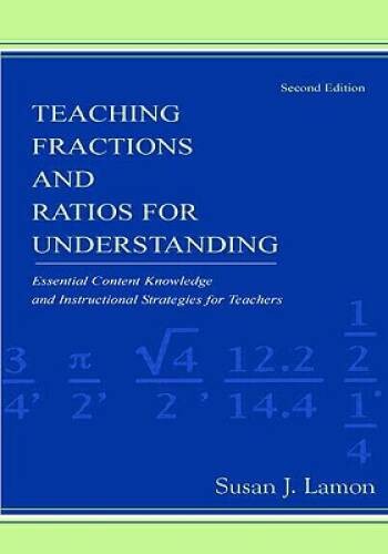 Teaching Fractions And Ratios For Understanding: Essential Content K – VERY GOOD
