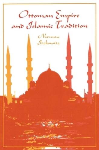 Ottoman Empire and Islamic Tradition (Phoenix Book) – Paperback – VERY GOOD