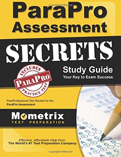 PARAPRO ASSESSMENT SECRETS STUDY GUIDE: PARAPROFESSIONAL By Paraprofessional