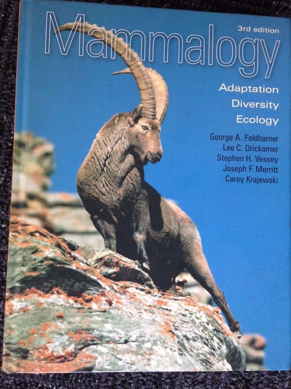 Mammalogy: Adaptation, Diversity, Ecology by George A. Feldhamer, Stephen H….
