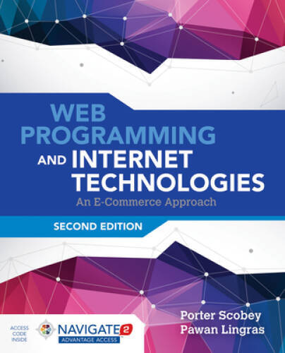 Web Programming And Internet Technologies: An E-Commerce Approach – VERY GOOD