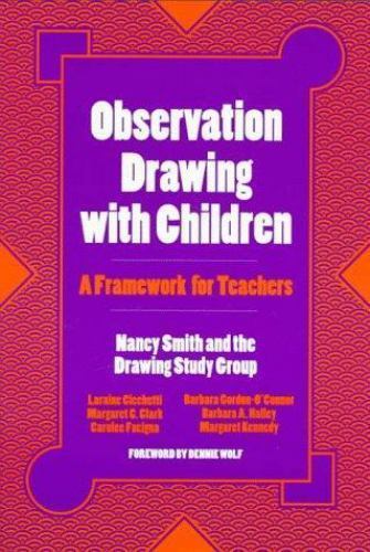 Observation Drawing With Children: A Framework For Teachers by Smith, Nancy R.,