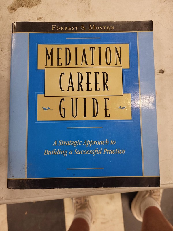 Mediation Career Guide Forrest Mosten Book Strategic Approach Building Practice