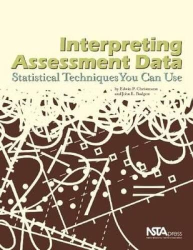 Interpreting Assessment Data: Statistical Techniques You Can Use ( – GOOD