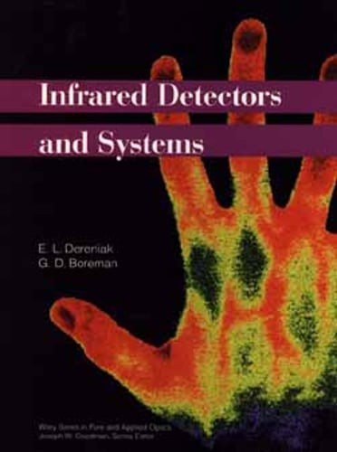 Infrared Detectors and Systems by E L Dereniak: Used