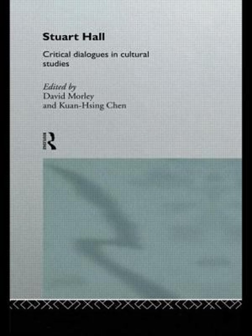 Stuart Hall : Critical Dialogues in Cultural Studies Paperback