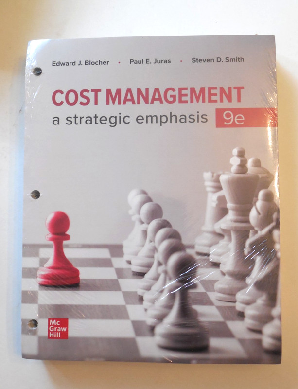 Looseleaf Ed. Cost Management: a Strategic Emphasis 9e by Blocher, Juras, Smith