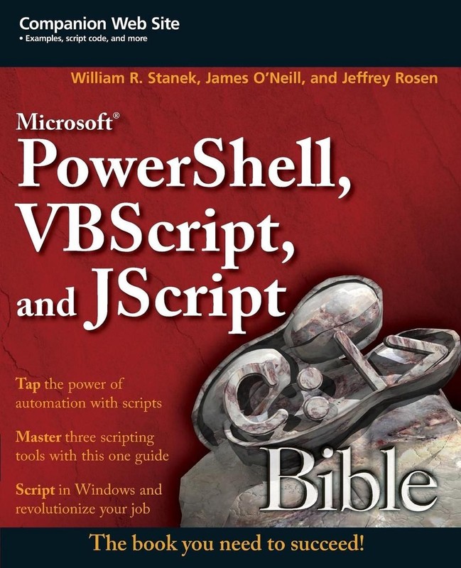 Microsoft PowerShell, VBScript and JScript Bible by William R. Stanek (English)