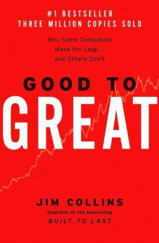 Good To Great: Why Some Companies Make The Leap…And Others Don’t (Hardcover)
