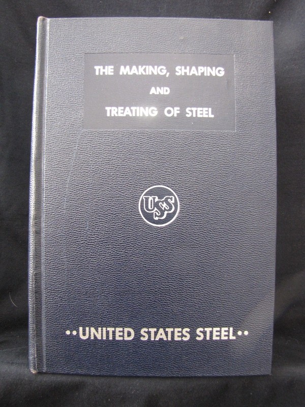 UNITED STATES STEEL USS The Making Shaping And Treating Of STEEL Mill Book