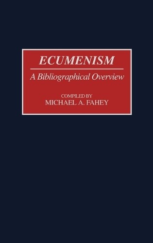 Michael A. Fahey Ecumenism (Hardback) (UK IMPORT)