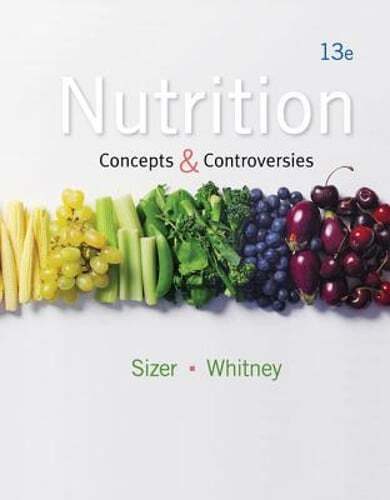Nutrition: Concepts & Controversies by Frances Sizer: Used
