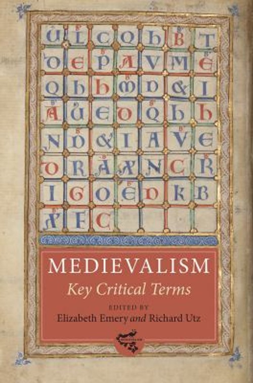 Medievalism: Key Critical Terms Paperback