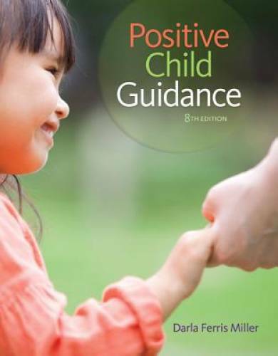 Positive Child Guidance – Paperback By Miller, Darla Ferris – GOOD
