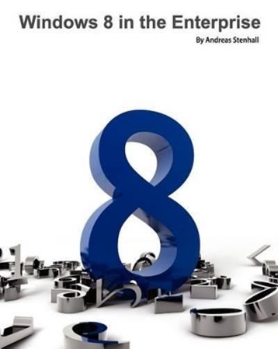 Andreas Stenhall Windows 8 in the Enterprise (Paperback) (UK IMPORT)