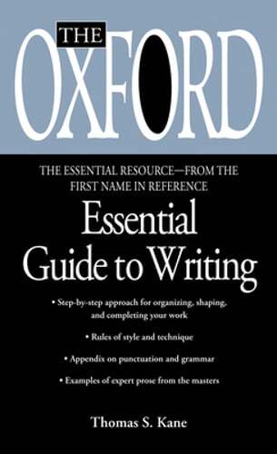 The Oxford Essential Guide to Writing by Thomas S Kane: Used