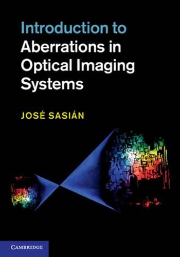 Introduction to Aberrations in Optical Imaging Systems by José Sasián: New