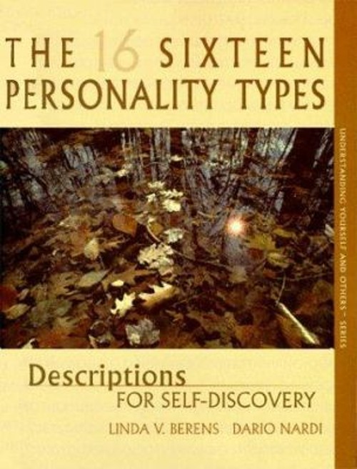 The 16 Personality Types : Descriptions for Self-Discovery Sticke