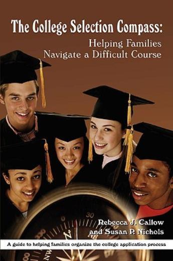 The College Selection Compass: Helping Families Navigate A Difficult Course