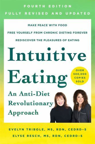 Intuitive Eating (4th Edition) by Evelyn Tribole & Elyse Resch (2020 Paperback)