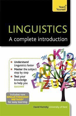 Linguistics: A Complete Introduction (Teach Yourself) by Hornsby, David