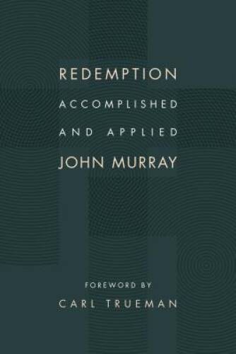 Redemption Accomplished and Applied – Paperback By Murray, John – VERY GOOD