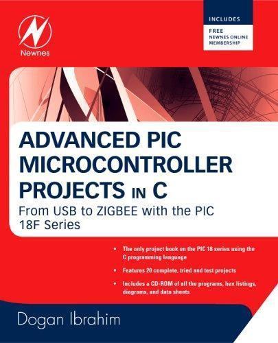 Advanced PIC Microcontroller Projects In C: From USB to RTOS With the PIC1 8f S,
