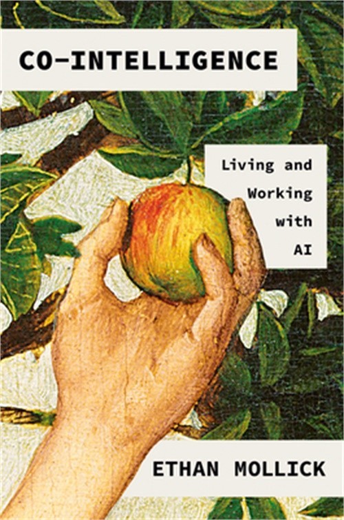 Co-Intelligence: Living and Working with AI (Hardback or Cased Book)