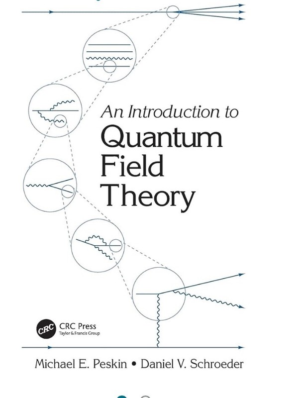 An Introduction to Quantum Field Theory by Daniel V. Schroeder and Michael E….