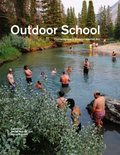 Outdoor School: Contemporary Environmental Art – hardcover Borsato, Diane|Mo…