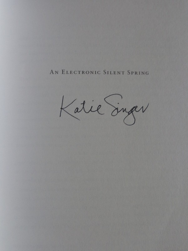 An Electronic Silent Spring: Facing the Dangers by Katie Singer SIGNED 2014 PB gallery