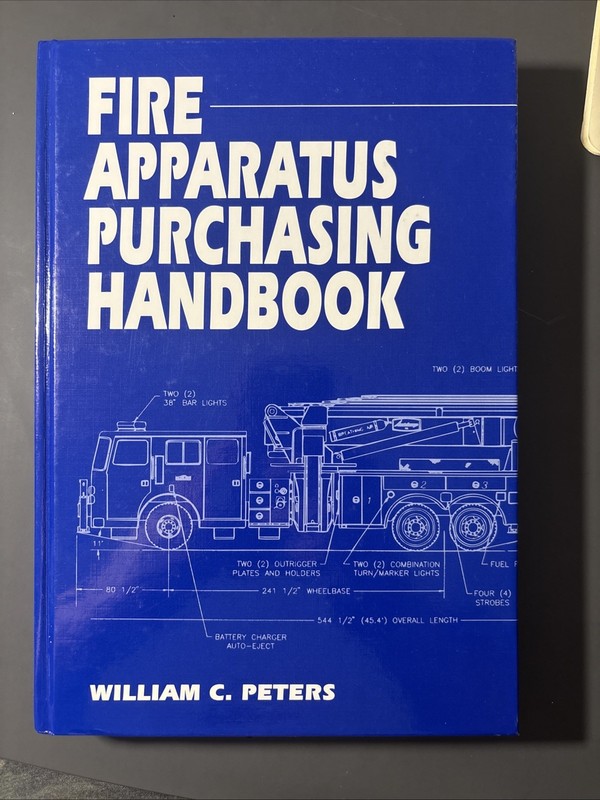Fire Apparatus Purchasing Handbook, William C. Peters 1994 1st Edition HB
