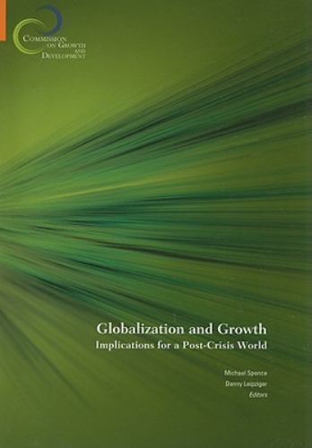 Globalization and Growth : Implications for a Post-Crisis World, Paperback by…